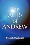 Acts Of Andrew: Early Christian Apocrypha