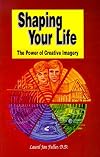 Shaping Your Life: The Power of Creative Imagery