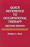 Quick Reference To Occupational Therapy