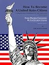 Cómo hacerse ciudadano de los Estados Unidos / How to Become a United States Citizen