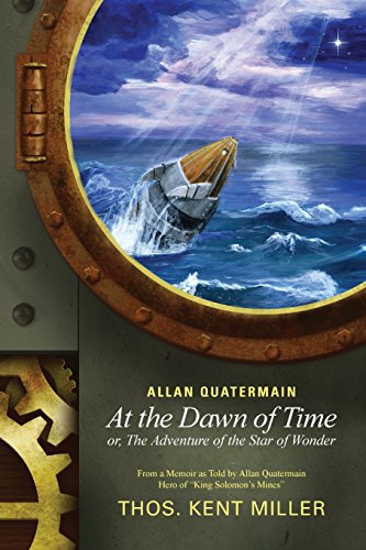 Allan Quatermain at the Dawn of Time or, The Adventure of the Star of Wonder
