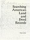 Searching American Land and Deed Records