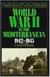 World War II in the Mediterranean, 1942-1945 (Major Battles and Campaigns)