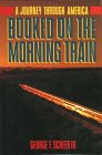 Booked on the Morning Train: A Journey Through America