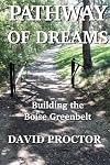 Pathway of Dreams: Building the Boise Greenbelt