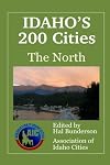 Idaho's 200 Cities - The North