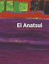 El Anatsui: When I Last Wrote to You about Africa