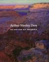 Arthur Wesley Dow, 1857-1922: His Art & Hist Influence