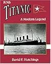 RMS "Titanic": A Modern Legend