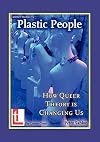Plastic People: How Queer Theory Is Changing Us (Latimer Studies)