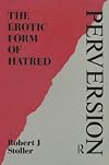 Perversion: The Erotic Form of Hatred (Maresfield Library)