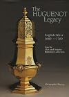 The Huguenot Legacy: English Silver 1680-1760