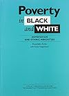 Poverty in black and white : deprivation and ethnic minorities