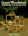 Green Woodwork: Working With Wood the Natural Way