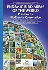 Endemic bird areas of the world : priorities for biodiversity conservation
