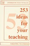 253 Ideas for Your Teaching (Interesting Ways to Teach)