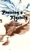 Praising a mystery : 30 new hymns