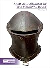 Arms and Armour of the Medieval Joust