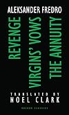Revenge/Virgin's Vows/The Annuity (Absolute Classics)
