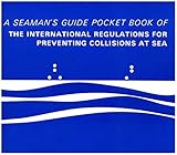 Pocket Book Of The International Regulations For Preventing Collisions At Sea A Seamans Guide