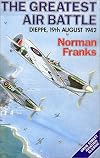 Greatest Air Battle: Dieppe, 19th August 1942