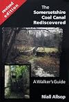 The Somersetshire Coal Canal Rediscovered: A Walker's Guide