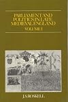Parliament and politics in late medieval England