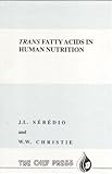 Trans Fatty Acids In Human Nutrition Oily Press Lipid Library
