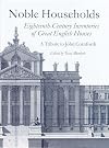 Noble Households: Eighteenth-Century Inventories of Great English Ho