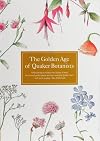 The Golden Age of Quaker Botanists