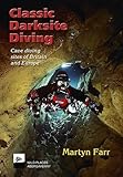 Classic Darksite Diving Cave Diving Sites Of Britain And Europe