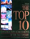 Top Ten Construction Achievements of the 20th Century, The (Classic Construction S.)