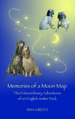 Cover of Memories of a Moon Map: The Extraordinary Adventures of an English Setter Pack