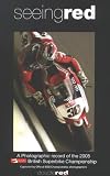 Seeing Red: A Photographic Record of the 2005 British Superbike Championship