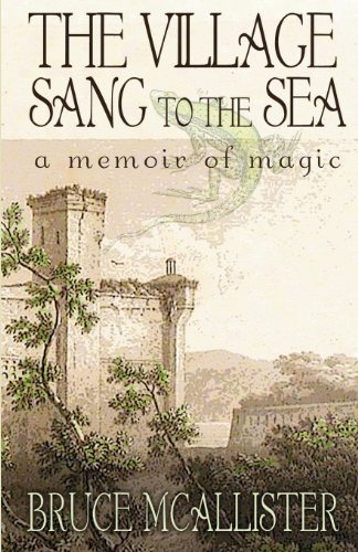 The Village Sang to the Sea: A Memoir of Magic