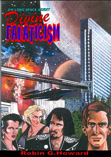 Cover of Divine Fanaticism: Jim Long Space Agent