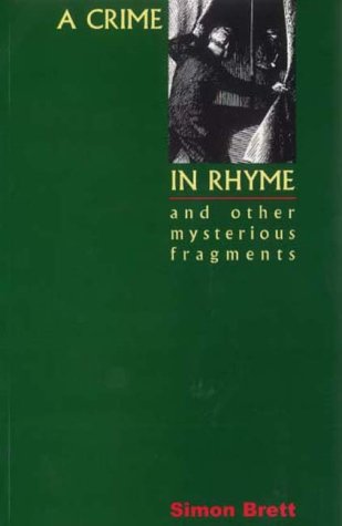 A Crime in Rhyme and Other Mysterious Fragments cover