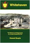 Whitehaven: The Railways and Waggonways of a Unique Cumberland Port