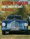 Aston Martin DB2, DB2/4 & DB3 In Detail: 1950-59 (In Detail)
