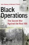 Black Operations: The Secret War Against the Real IRA