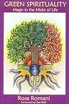 Green Spirituality: Magic In The Midst Of Life