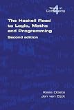 The Haskell Road To Logic Maths And Programming