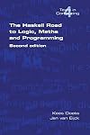 The Haskell Road to Logic, Maths and Programming