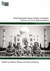 Picturing South Asian Culture in English: Textual and Visual Representations