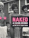 Naked as Nature Intended: The Epic Tale of a Nudist Picture