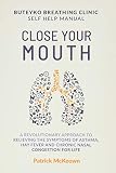 Close Your Mouth Buteyko Clinic Handbook For Perfect Health