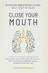 Close Your Mouth: Buteyko Clinic Handbook for Perfect Health