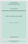 The Church and Mary (Studies in Church History)