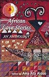 African Love Stories: An Anthology
