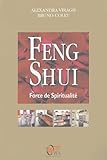 Feng Shui : Force De Spiritualit%C3%A9